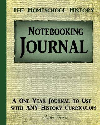 Book cover for Homeschool History Notebooking Journal