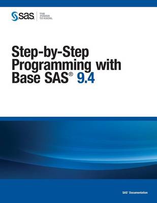 Book cover for Step-By-Step Programming with Base SAS 9.4