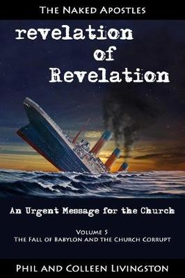 Cover of The Fall of Babylon and the Church Corrupt (Revelation of Revelation Series, Volume 5)