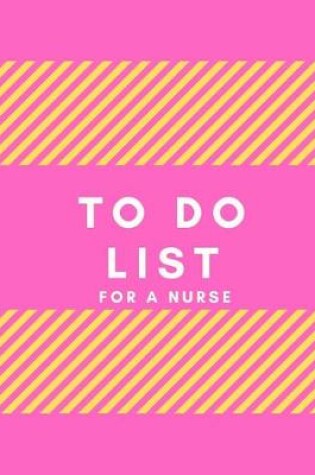 Cover of To Do List for a Nurse