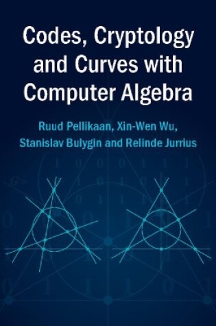 Cover of Codes, Cryptology and Curves with Computer Algebra