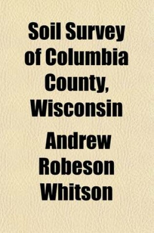 Cover of Soil Survey of Columbia County, Wisconsin (Volume 49)