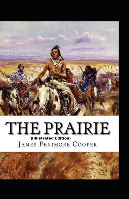 Book cover for The Prairie By James Fenimore Cooper