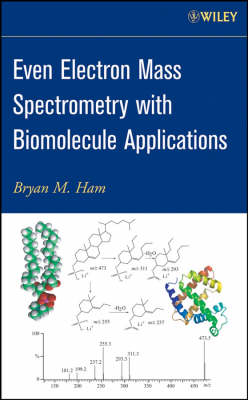 Book cover for Even Electron Mass Spectrometry with Biomolecule Applications