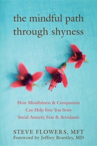 Cover of The Mindful Path Through Shyness