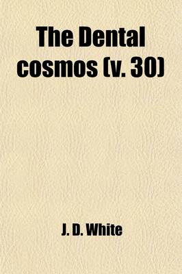 Book cover for The Dental Cosmos (Volume 30)