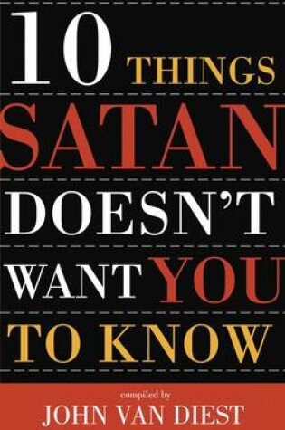Cover of 10 Things Satan Doesn't Want you to Know