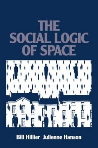 Cover of The Social Logic of Space