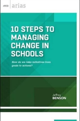 Cover of 10 Steps to Managing Change in Schools