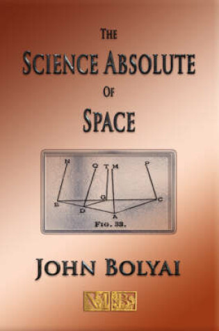 Cover of The Science Absolute of Space - Illustrated