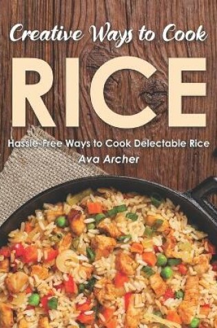 Cover of Creative Ways to Cook Rice