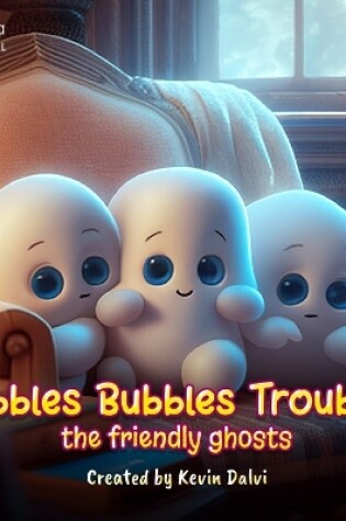 Cover of Fubbles Bubbles Troubles