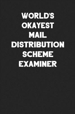 Book cover for World's Okayest Mail Distribution Scheme Examiner