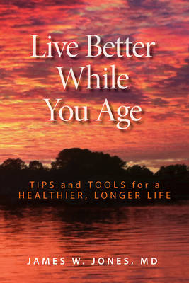 Cover of Live Better While You Age