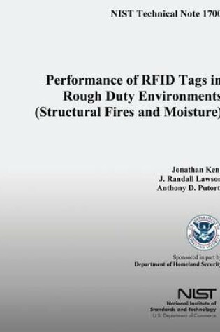 Cover of Performance of RFID Tags in Rough Duty Environments (Structural Fires and Moisture)