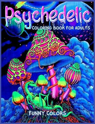 Book cover for Psychedelic Coloring Book for Adults