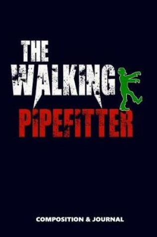 Cover of The Walking Pipefitter