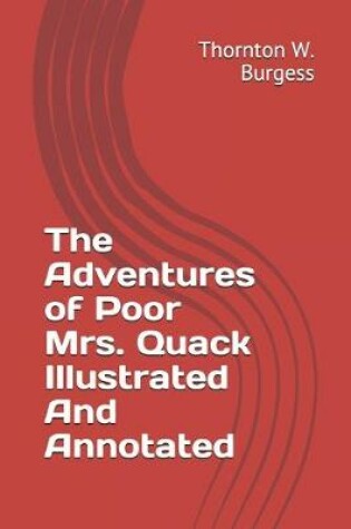 Cover of The Adventures of Poor Mrs. Quack Illustrated And Annotated