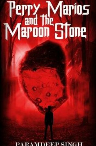 Cover of Perry Marios and the Maroon Stone