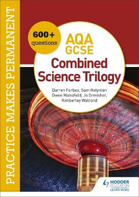 Book cover for Practice makes permanent: 600+ questions for AQA GCSE Combined Science Trilogy