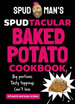 Book cover for Spud Man's Spudtacular Baked Potato Cookbook