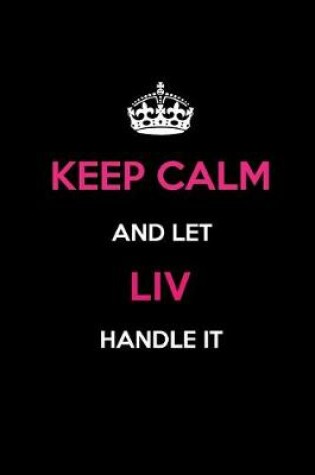 Cover of Keep Calm and Let LIV Handle It