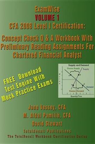 Cover of Examwise Volume 1 CFA 2008 Level I Certification with Preliminary Reading Assignments for Chartered Financial Analyst with Download Software