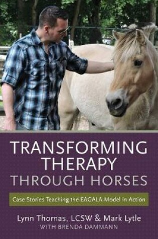 Cover of Transforming Therapy through Horses