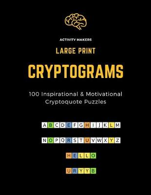 Book cover for Cryptograms - 100 Large Print Inspirational & Motivational Cryptoquote Puzzles