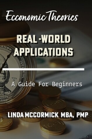 Cover of Economic Theories and Real-world Applications