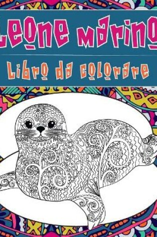 Cover of Leone marino - Libro da colorare &#9999;&#65039;