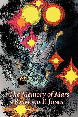 Book cover for The Memory of Mars by Raymond F. Jones, Science Fiction, Adventure, Fantasy