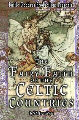 Cover of The Fairy-Faith of the Celtic Countries with Illustrations