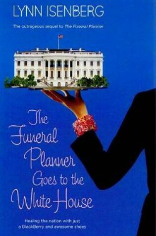 Cover of The Funeral Planner Goes to the White House