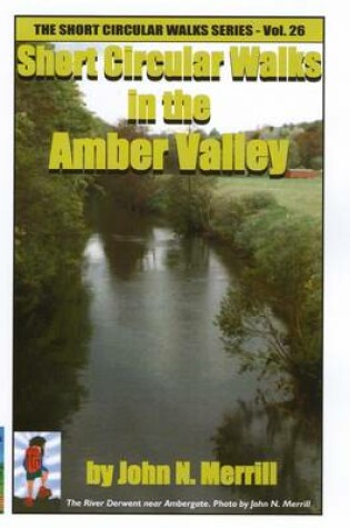 Cover of Short Circular Walks in the Amber Valley