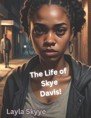 Book cover for The life of Skye Davis