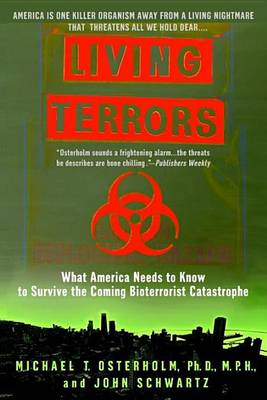 Book cover for Living Terrors: What America Needs to Know to Survive the Coming Bioterrorist Catastrophe