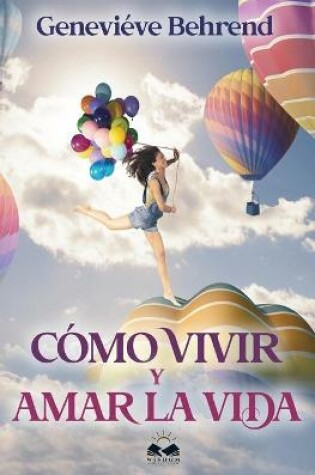 Cover of Como Vivir y Amar la Vida
