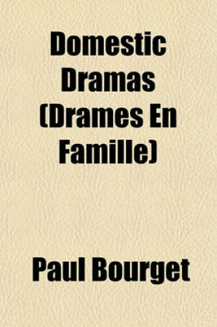 Cover of Domestic Dramas (Drames En Famille)