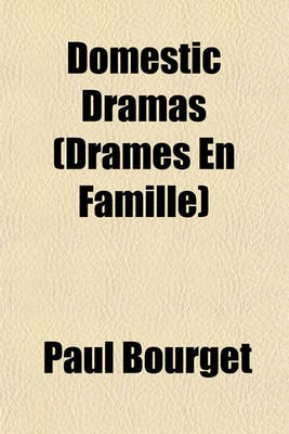 Book cover for Domestic Dramas (Drames En Famille)