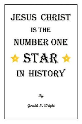 Book cover for Jesus Christ Is the Number One Star of History