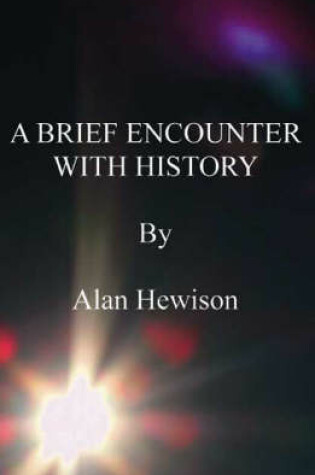 Cover of A Brief Encounter with History