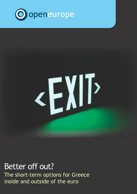 Book cover for Better Off Out?  the Short-term Options for Greece Inside and Outside of the Euro