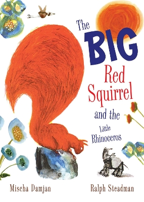 Book cover for The Big Red Squirrel and the Little Rhinoceros