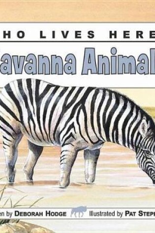 Cover of Who Lives Here? Savanna Animals