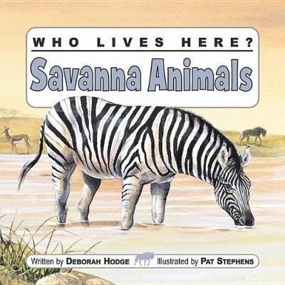 Book cover for Who Lives Here? Savanna Animals