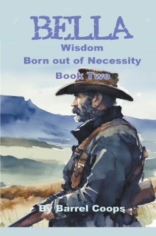 Cover of Bella - Wisdom, Born out of Necessity