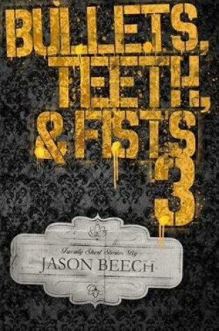 Cover of Bullets, Teeth, & Fists 3