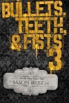 Book cover for Bullets, Teeth, & Fists 3