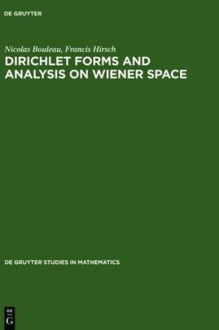 Cover of Dirichlet Forms and Analysis on Wiener Space